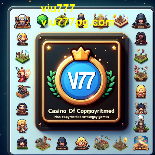 Desvendando o Mundo dos Jogos de Estratégia no Viu777